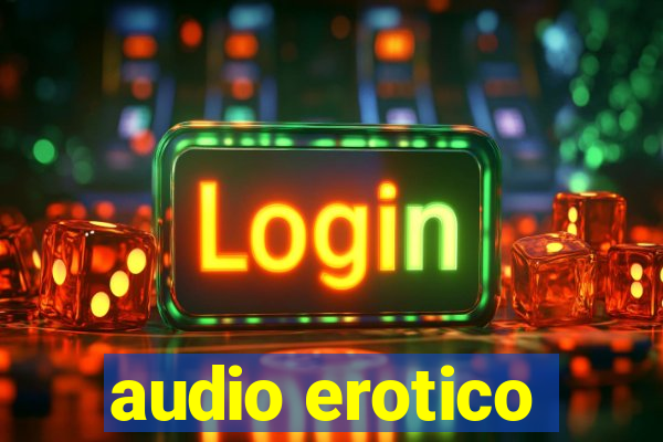 audio erotico